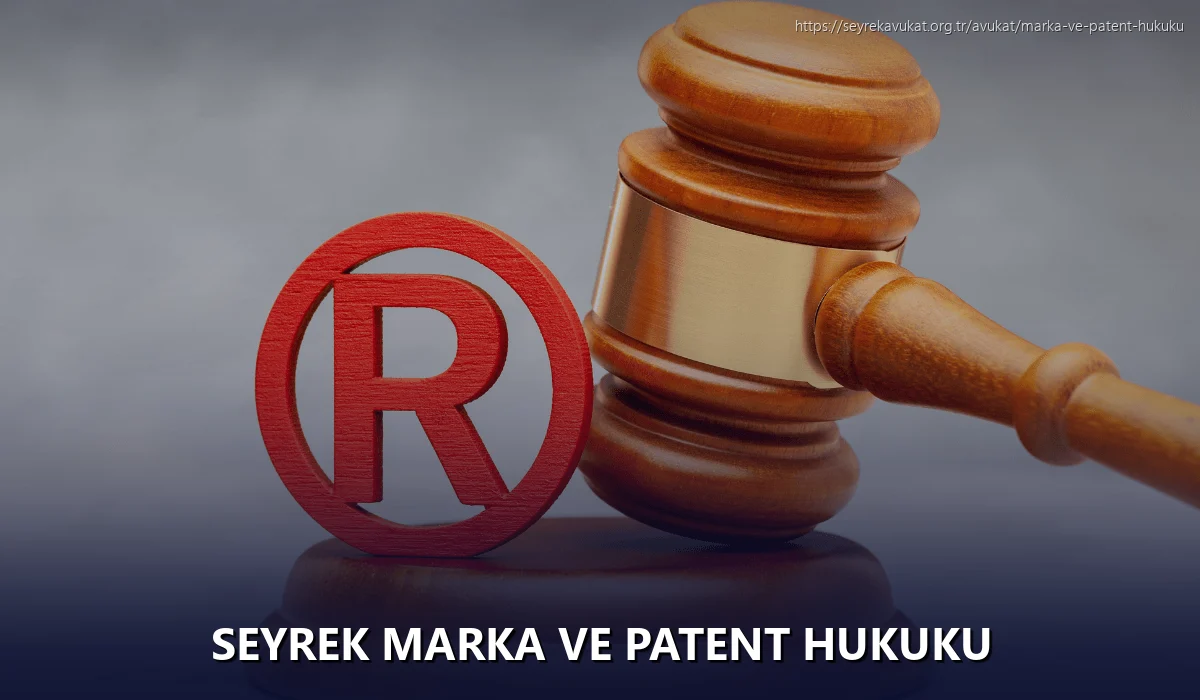 Seyrek Marka ve Patent Hukuku